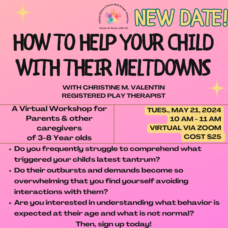Virtual workshop announcement for parents and caregivers of 3-8 year old's on managing tantrums. Play Therapist led, one hour workshop on 5/21/24 from 10am-11am via zoom. 